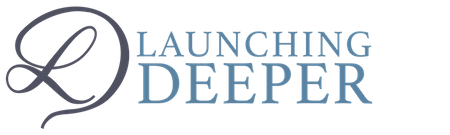 Launching Deeper