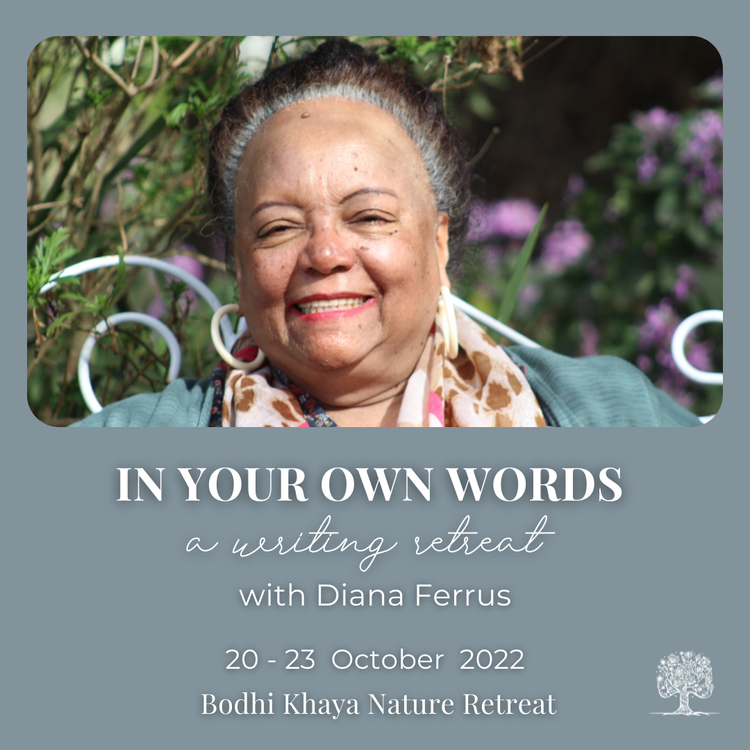 in-your-own-words-a-writing-retreat-with-diana-ferrus