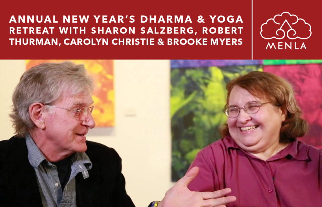 Equanimity for Challenging Times: New Year’s Dharma & Yoga Retreat With Sharon Salzberg, Robert A.F. Thurman, Carolyn Christie, Brooke Myers and Lily Cushman December 27, 2018 - January 1, 2019