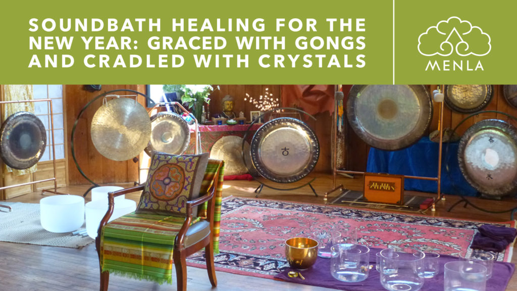 Sound Bath Healing for the New Year: Graced with Gongs & Cradled with Crystal With Cecilie Hafstad, MJ, Lea Garnier, Sharon Salzberg, Nena Thurman and Robert A.F. Thurman